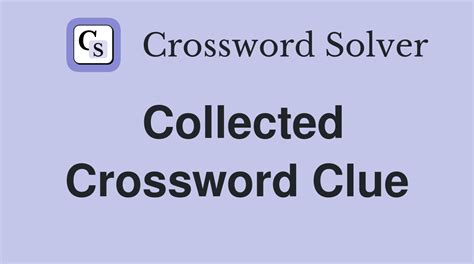 Collected work Crossword Clue Answers .